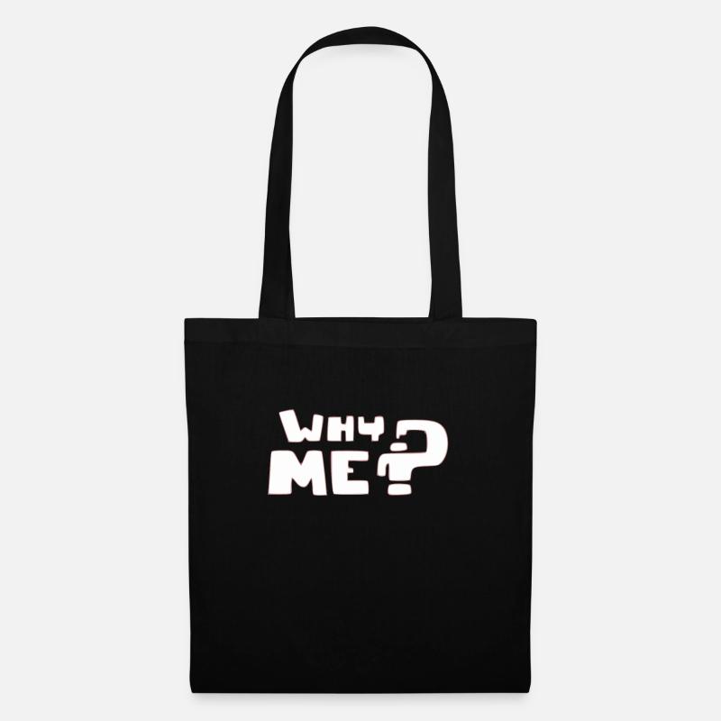 Pourquoi moi - Sac en tissu - noir