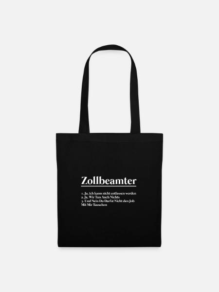 Zollbeamter Beruf Zöllner Geschenk - Stoffbeutel - Schwarz