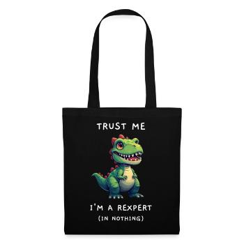 Drôle de T-Rex « Rexpert in Nothing » Dicton - Sac en tissu - noir - Devant
