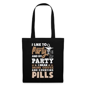 Party Drink Coffee Counting Pills Pharmacist - Tote Bag - black - Front