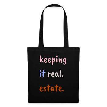Keeping it real estate - Tote Bag - black - Front