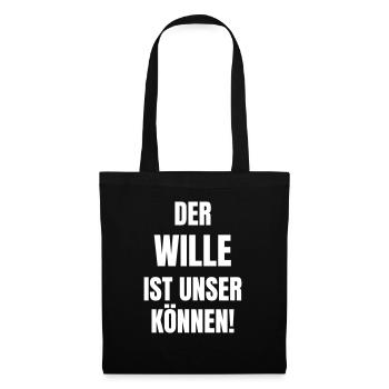 Der Wille ist unser Können! - Stoffbeutel - Schwarz - Vorne
