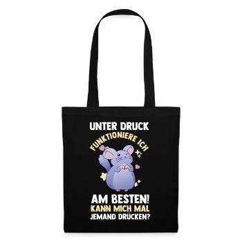 Unter Druck Funktioniere Ich Am Besten - Stoffbeutel - Schwarz - Vorne