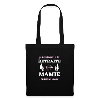 mamie retraite temps plein humour retraitée femme - Sac en tissu - noir - Devant