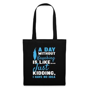 Kayaker A Day Without Kayaking - Tote Bag - black - Front