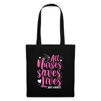 Toutes les infirmières sauvent des vies Attendez une minute - Sac en tissu - noir - Devant