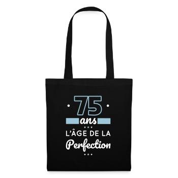 Anniversaire 75 ans - 75 ans âge de la perfection - Sac en tissu - noir - Devant