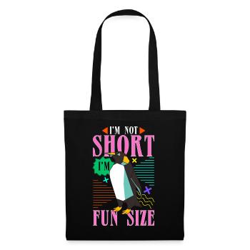 I m not short I m fun size - Tote Bag - black - Front
