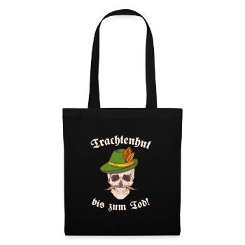 Trachtenhut bis zum Tod - Tracht - Skull - Trachte - Stoffbeutel - Schwarz - Vorne