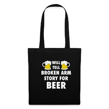 Will Tell Broken Arm Story For Beer - Tote Bag - black - Front