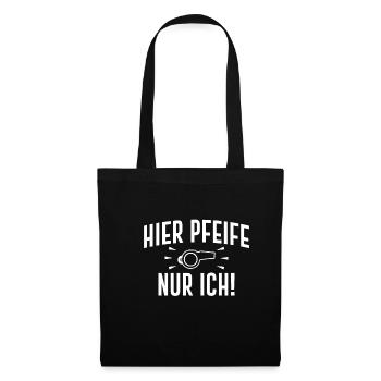 Hier Pfeife Nur Ich Geschenk Schiedsrichter Schiri - Stoffbeutel - Schwarz - Vorne