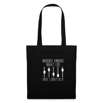 Personne ne sait ce que je fais tant que je ne le fais pas - Sac en tissu - noir - Devant