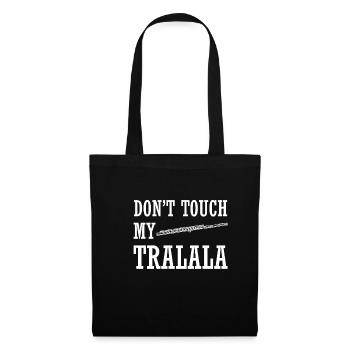 Dont Touch My Tralala Gift Flute - Tote Bag - black - Front