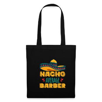 Nacho Average Barber Shirt Geschenk - Stoffbeutel - Schwarz - Vorne
