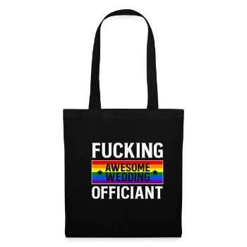 Fucking Awesome Officiant Shirt LGBT Gift - Tote Bag - black - Front