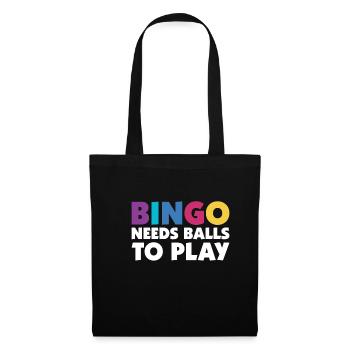 Bingo Needs Balls To Play Bingo Shirt Geschenk - Stoffbeutel - Schwarz - Vorne