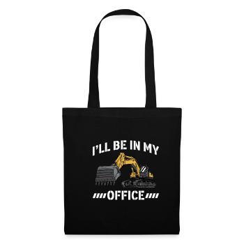 ill be in my office excavator driver shirt - Tote Bag - black - Front
