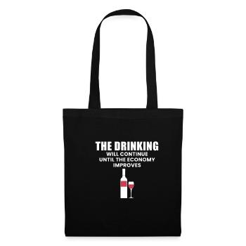 The Drinking Will Continue Until The Economy... - Tote Bag - black - Front