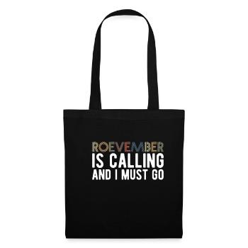 Roevember Is Calling Shirt Gift - Tote Bag - black - Front