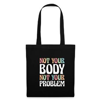 Pas votre corps pas votre problème Chemise Roevember - Sac en tissu - noir - Devant