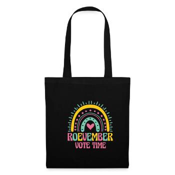 Roevember Vote Time Shirt Gift - Tote Bag - black - Front
