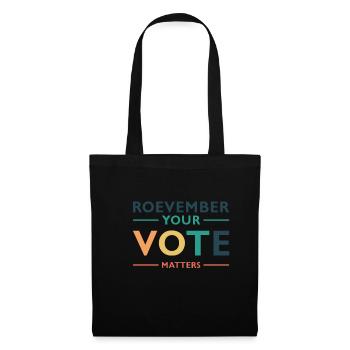 Your Vote Matters Roevember Shirt Gift - Tote Bag - black - Front