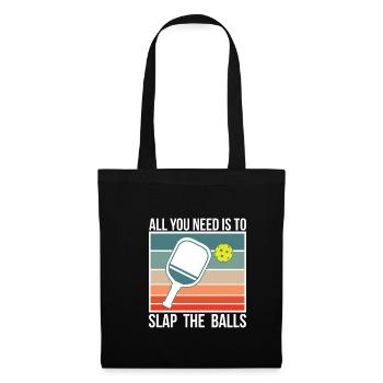 Tout ce dont vous avez besoin est de gifler les balles Pickleball Shirt - Sac en tissu - noir - Devant