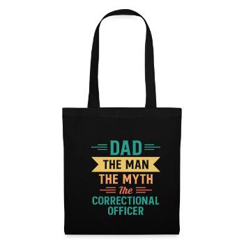 Dad the Man The Myth The Correctional Officer - Stoffbeutel - Schwarz - Vorne