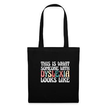 This Is What Someone With Dylexia Looks Like - Stoffbeutel - Schwarz - Vorne