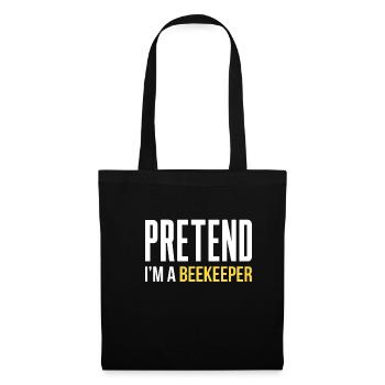 Pretend in a Beekeeper Shirt Gift - Tote Bag - black - Front