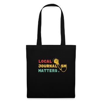 Local Journalism Matters Shirt Gift - Tote Bag - black - Front
