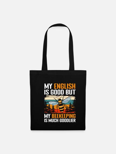 My English Is Good But My Beekeeping Is Much... - Stoffbeutel - Schwarz