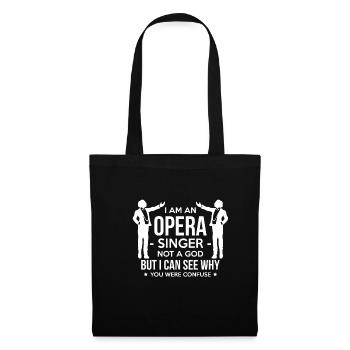 I Am An Opera Singer Shirt Geschenk - Stoffbeutel - Schwarz - Vorne