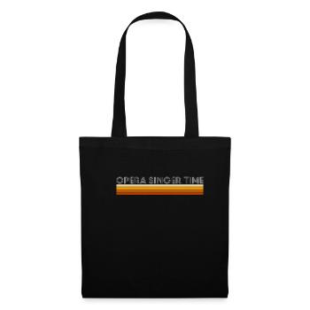 Opera Singer Time Shirt Geschenk - Stoffbeutel - Schwarz - Vorne