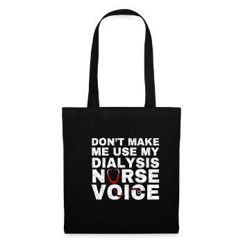 Ne me faites pas utiliser mon chandail vocal d’infirmière en dialyse - Sac en tissu - noir - Devant