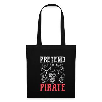 Pretend in A Pirate Shirt Gift - Tote Bag - black - Front