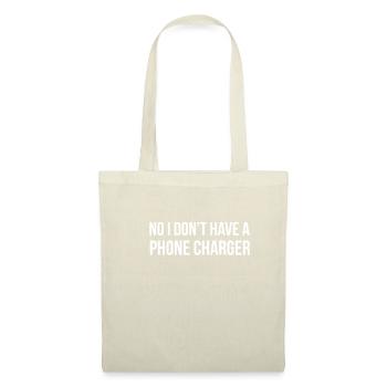 No I Don't Have A Phone Charger Bartender Shirt - Tote Bag - nature - Front