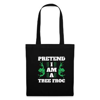 Pretend I Am A Tree Frog Baumfrosch Shirt - Stoffbeutel - Schwarz - Vorne