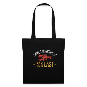 Save The Spiciest For Last Crawfish Shirt Geschenk - Stoffbeutel - Schwarz - Vorne