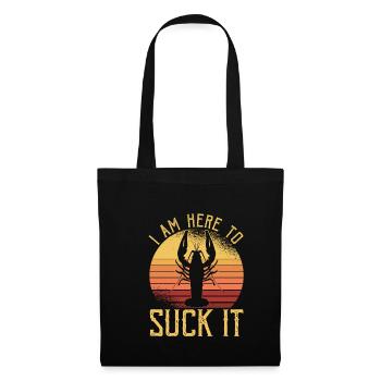 I Am Here To Suck It Shirt Gift Crawfish - Tote Bag - black - Front