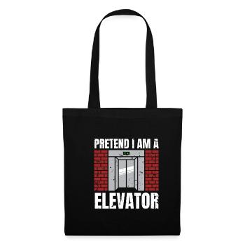 Pretend I Am A Elevator Shirt - Stoffbeutel - Schwarz - Vorne