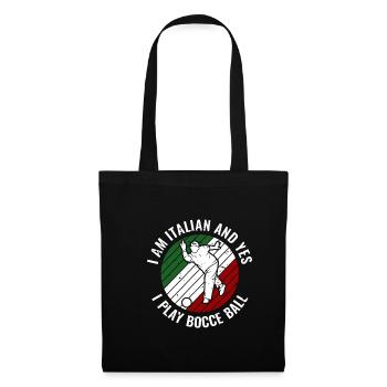I Am Italian And Yes I Play Bocce Ball - Stoffbeutel - Schwarz - Vorne