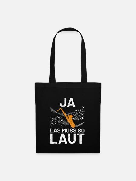 Saxophon - Ja das muss so laut - Stoffbeutel - Schwarz