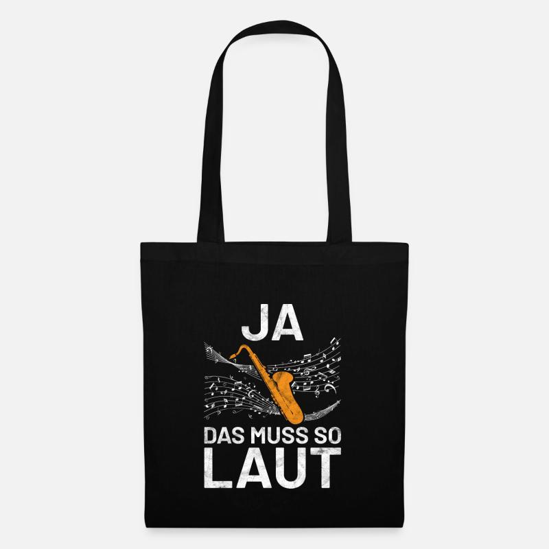 Saxophon - Ja das muss so laut - Stoffbeutel - Schwarz