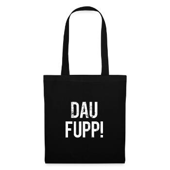 Dau Fupp Trier Beleidigung Lustig Trierer Platt - Stoffbeutel - Schwarz - Vorne