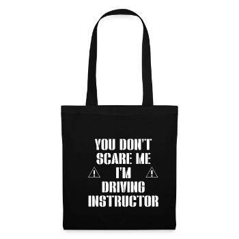 You Don´t Scare Me I Am Driving Instructor - Tote Bag - black - Front