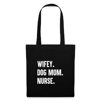 Wifey Dog Mom Nurse Funny Nurse - Mother's Day - Tote Bag - black - Front