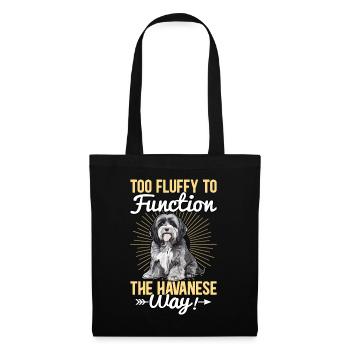 Too fluffy to function the Havanese way - Stoffbeutel - Schwarz - Vorne