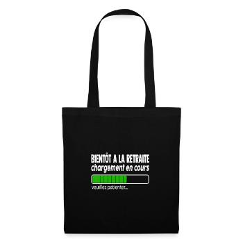 bientôt a la retraite ,retraite,départ,humour - Sac en tissu - noir - Devant