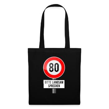 80 Jahre Schild langsam - Stoffbeutel - Schwarz - Vorne